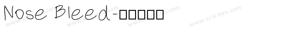 Nose Bleed字体转换